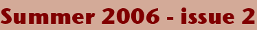 Summer 2006 - issue 2
