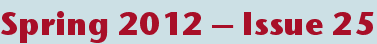 Spring 2012 – Issue 25